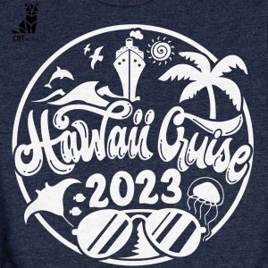 Hawaii Cruise Ocean 2023 Unisex T-Shirt