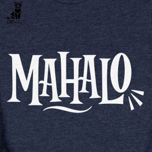 Mahalo Hawaii Calligraphy Unisex T-Shirt