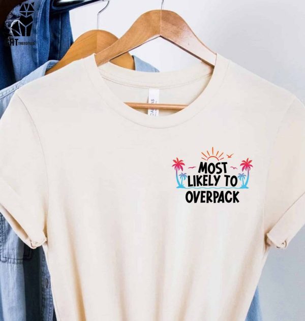Most Likely To Overpack Vacation Unisex T-Shirt