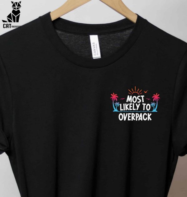Most Likely To Overpack Vacation Unisex T-Shirt