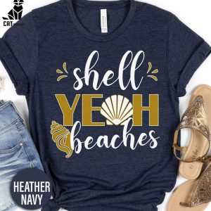 Shell Yeah Beaches Unisex T-Shirt